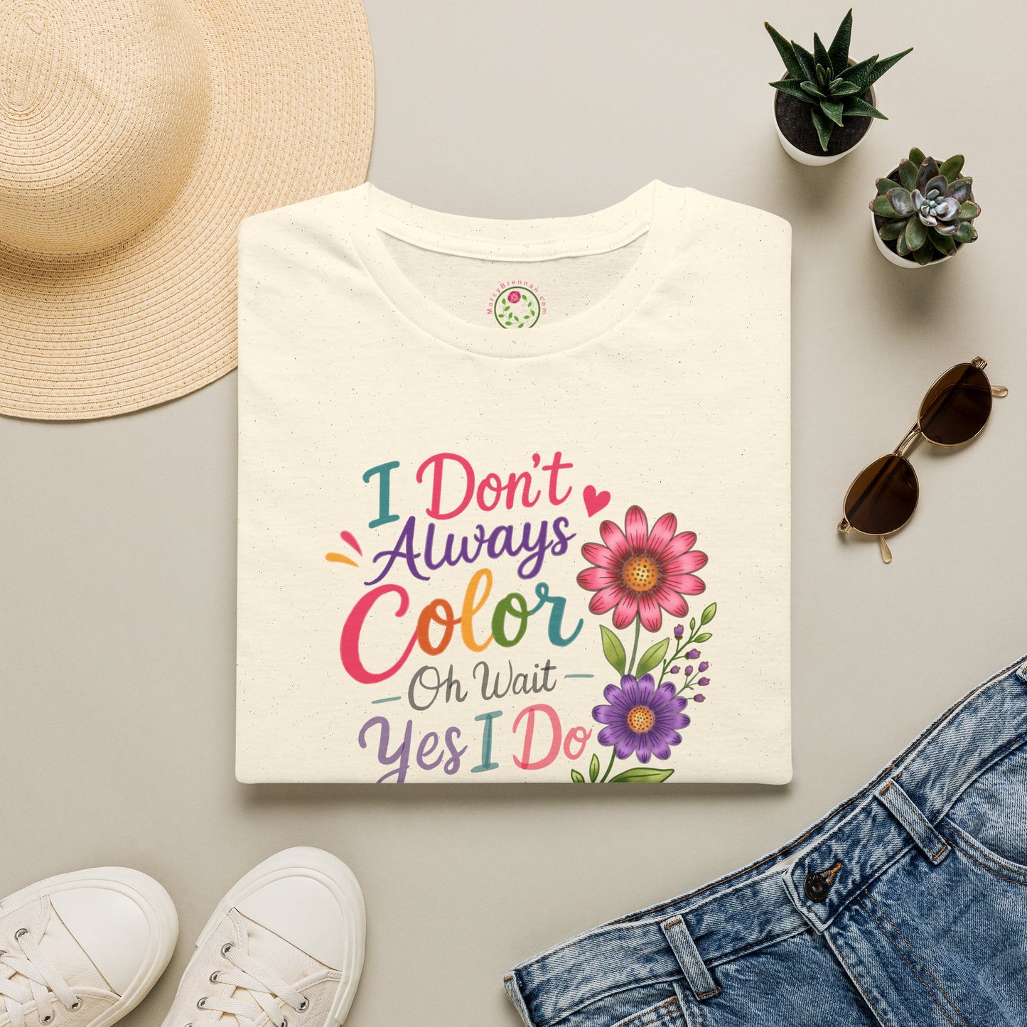 T-Shirt — "I Don’t Always Color… Oh Wait Yes I Do" Floral Coloring Tee
