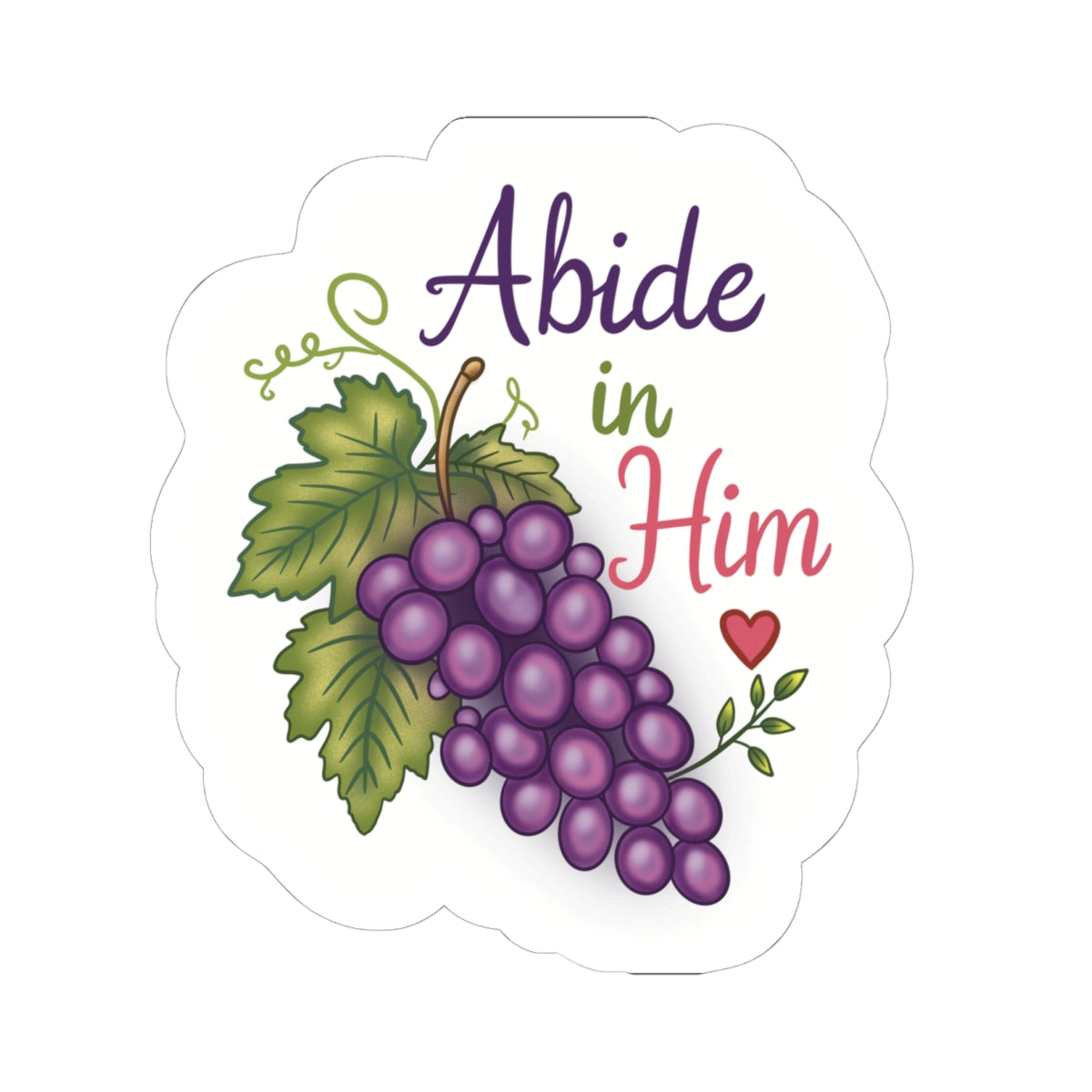 Abide in Him Grapes Sticker — Christian Faith Kiss-Cut Vinyl Sticker