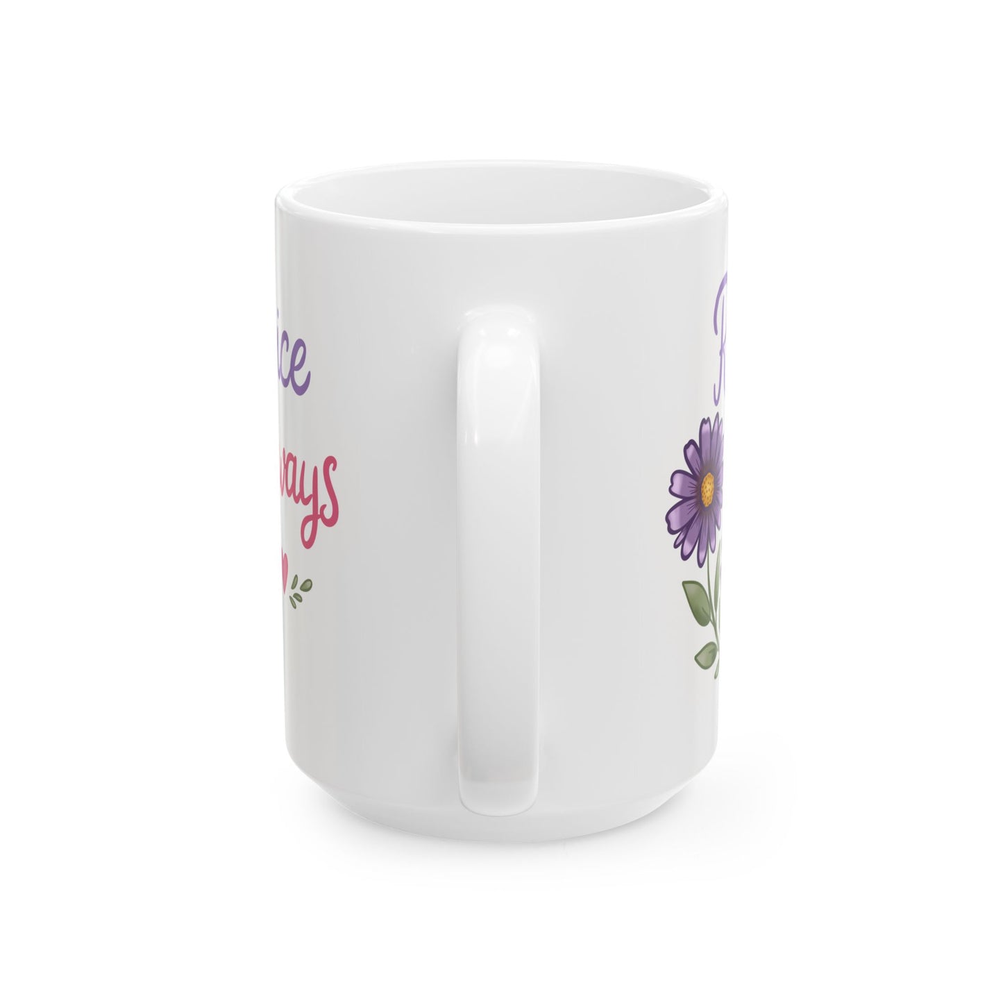 "Rejoice Always" inspirational Coffee Cup (11oz & 15oz)