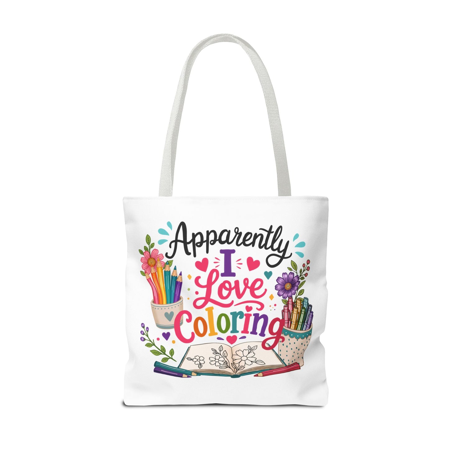 Apparently I Love Coloring Tote Bag