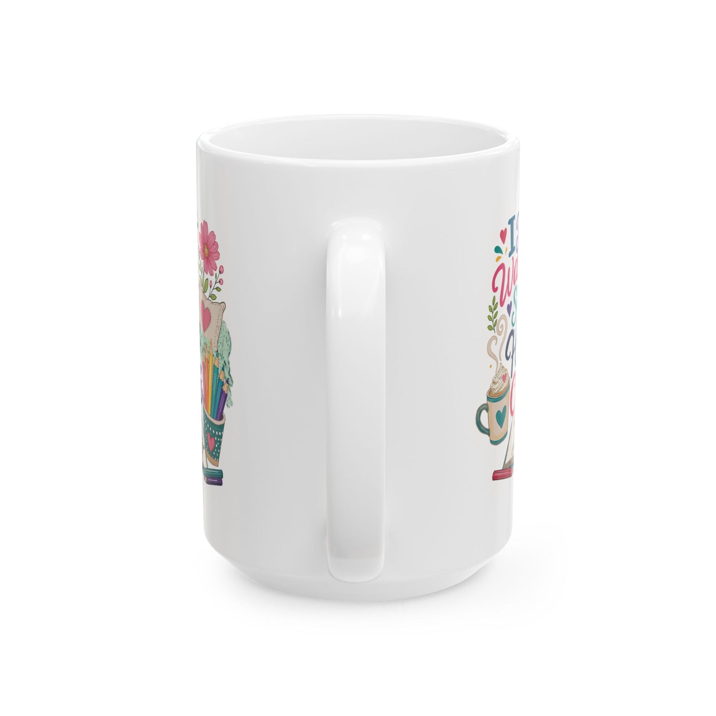 I Just Wanna Stay Home and Color Ceramic Mug 11oz & 15oz