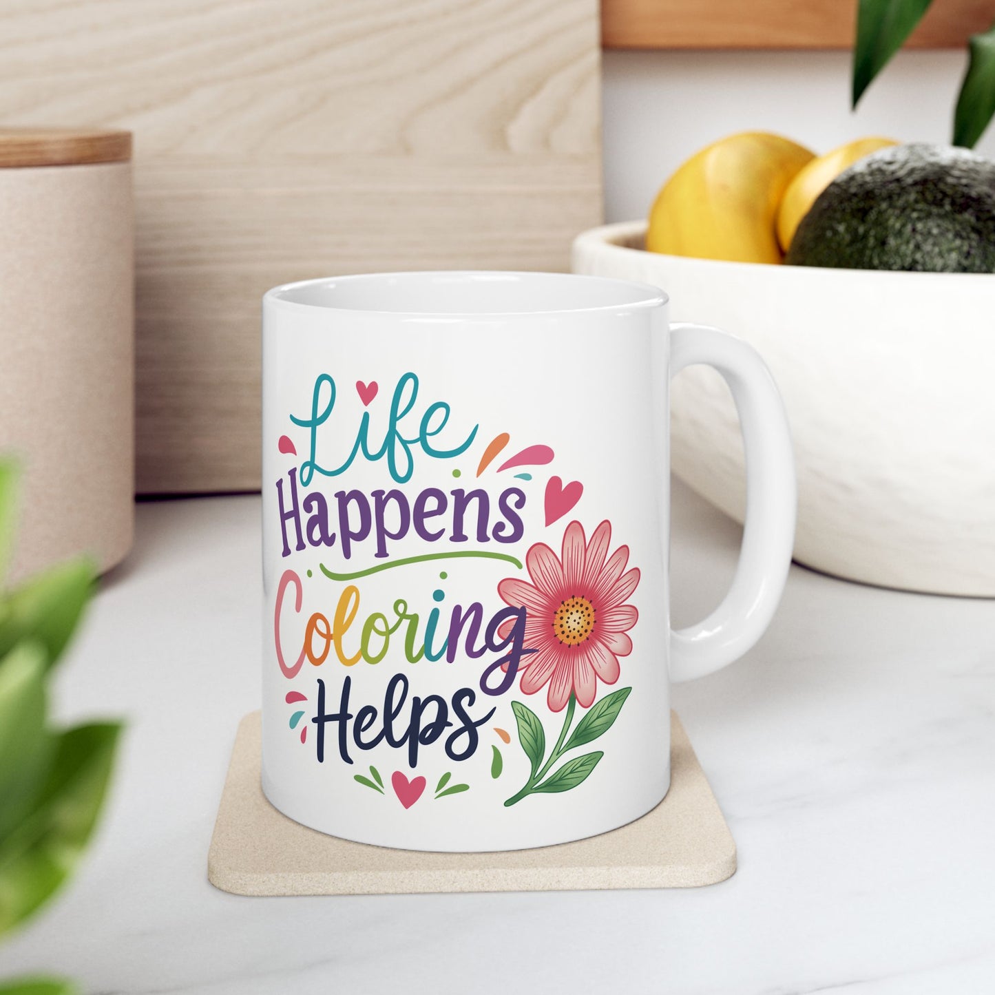 Life Happens Coloring Helps Ceramic Mug 11oz & 15oz