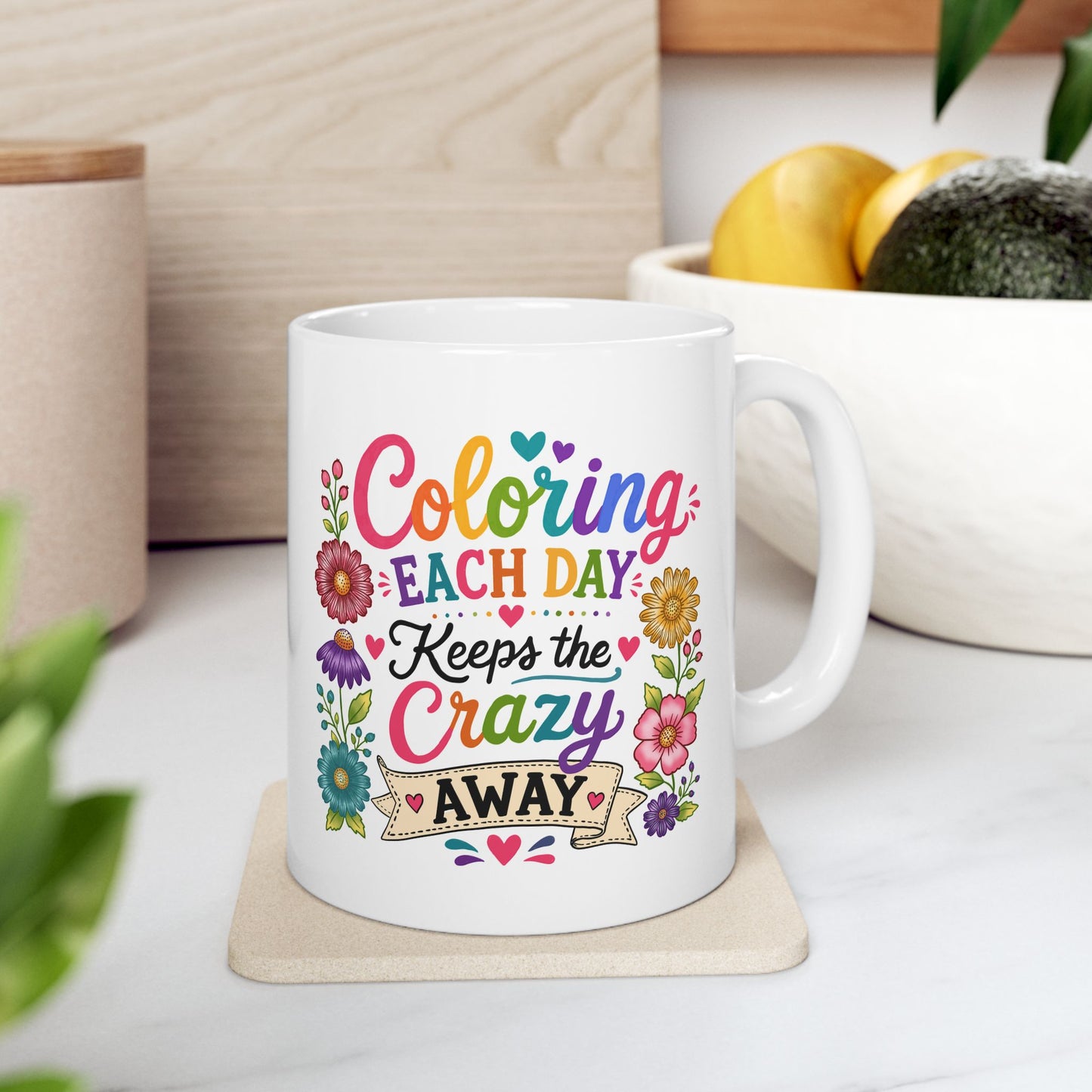 Coloring Each Day Keeps the Crazy Away Mug 11oz & 15oz