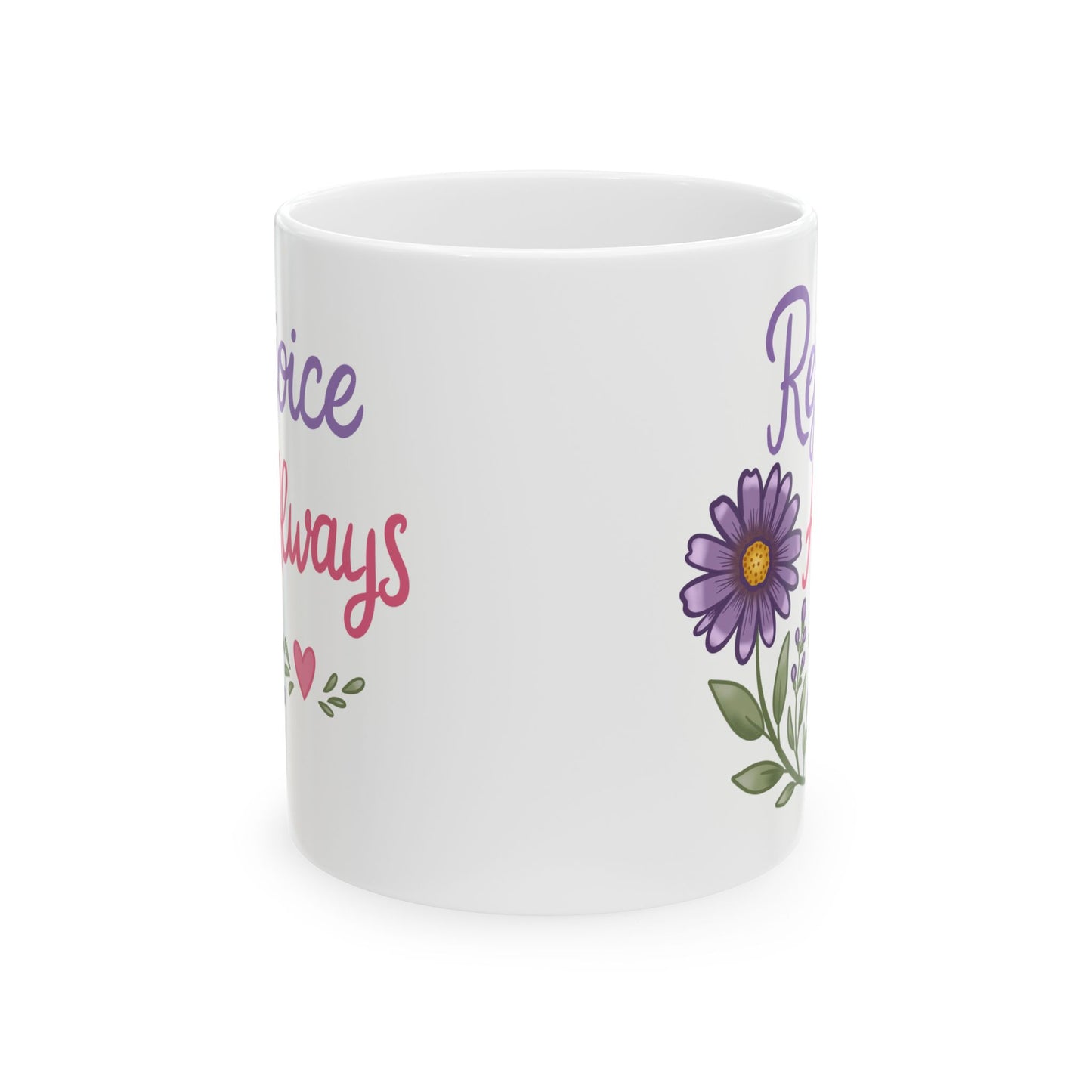 "Rejoice Always" inspirational Coffee Cup (11oz & 15oz)