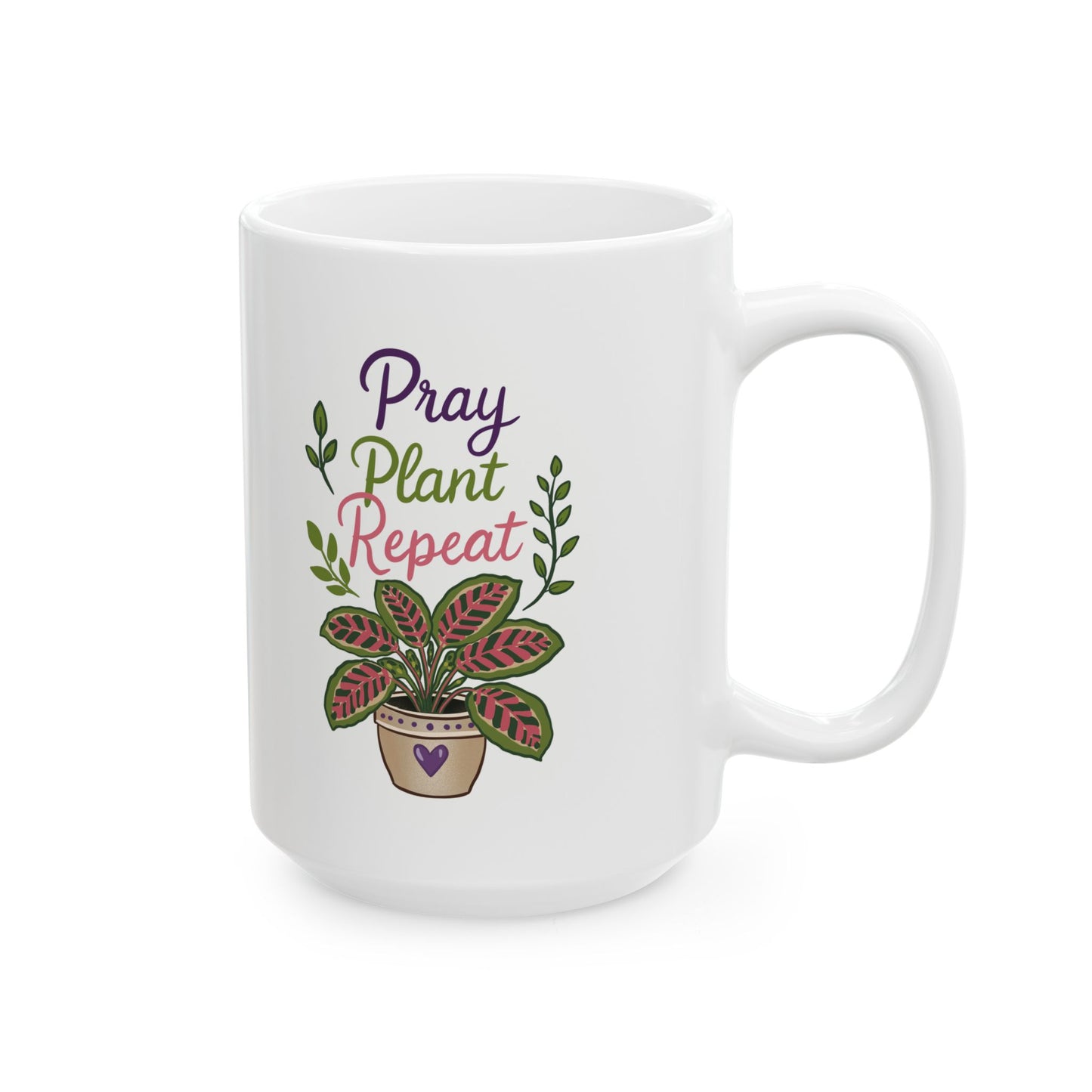 Inspirational Floral Ceramic Mug — "Pray Plant Repeat" Coffee Cup (11oz & 15oz)