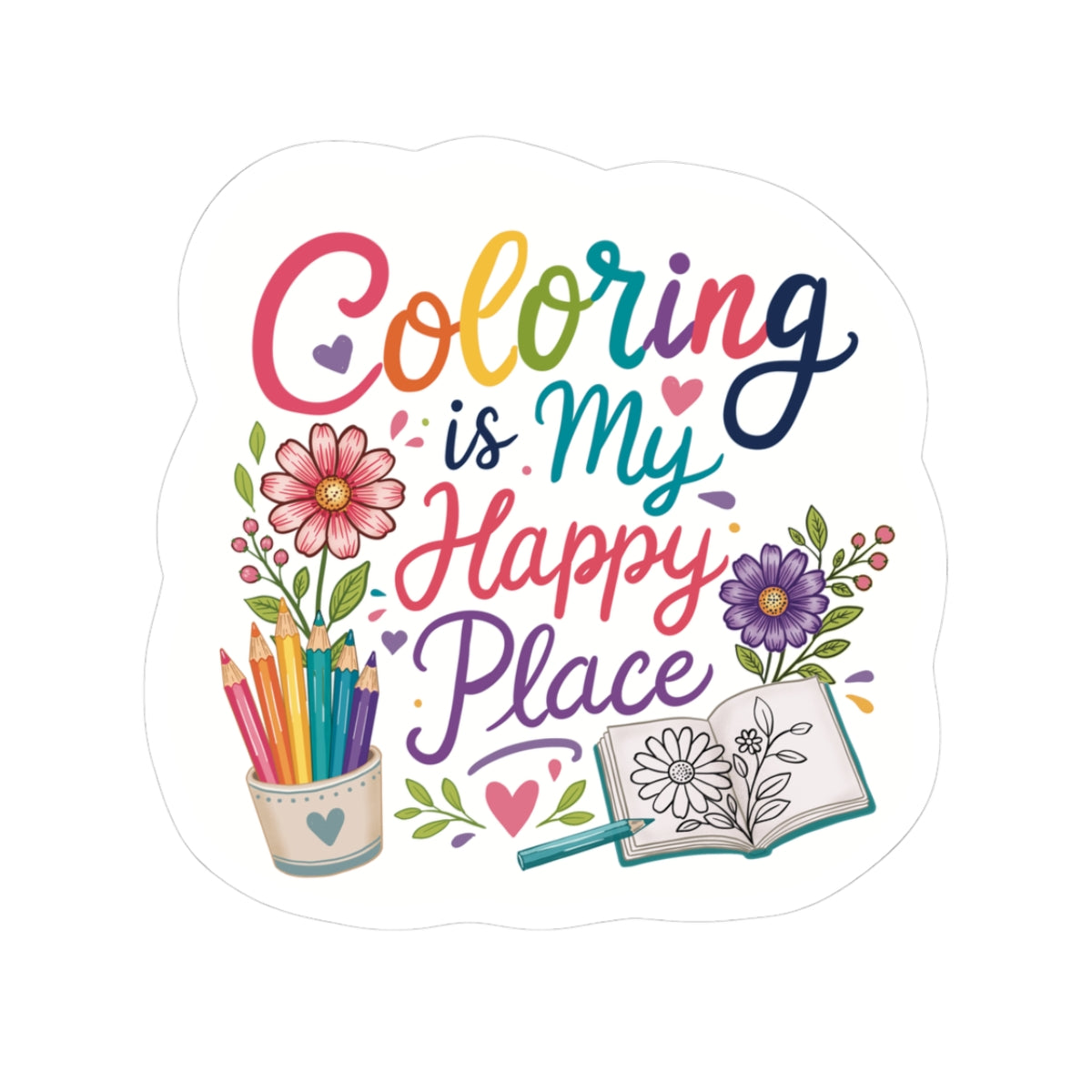 Coloring Is My Happy Place Sticker - Floral & Pencil Laptop Decal