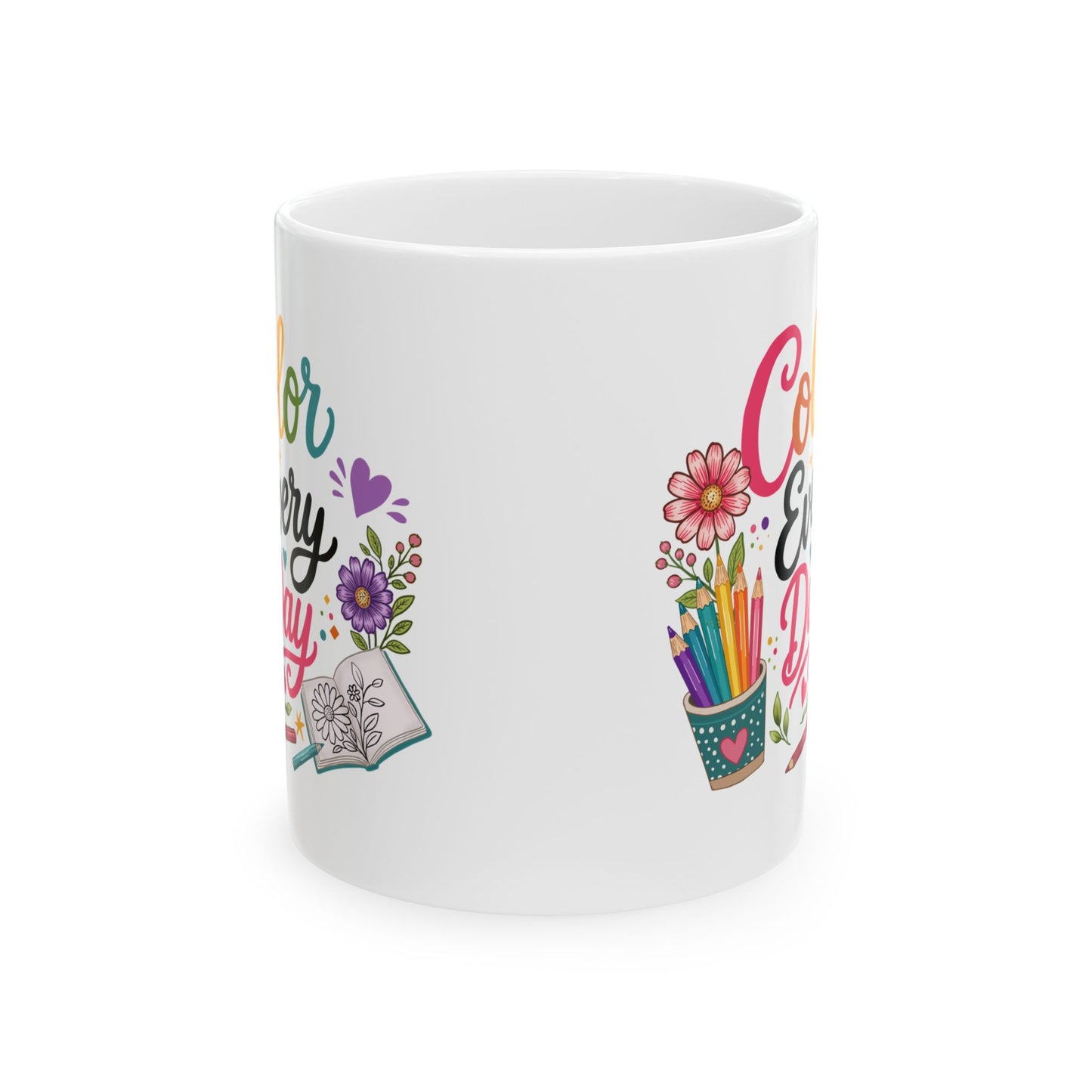 Color Every Day Ceramic Mug 11oz & 15oz