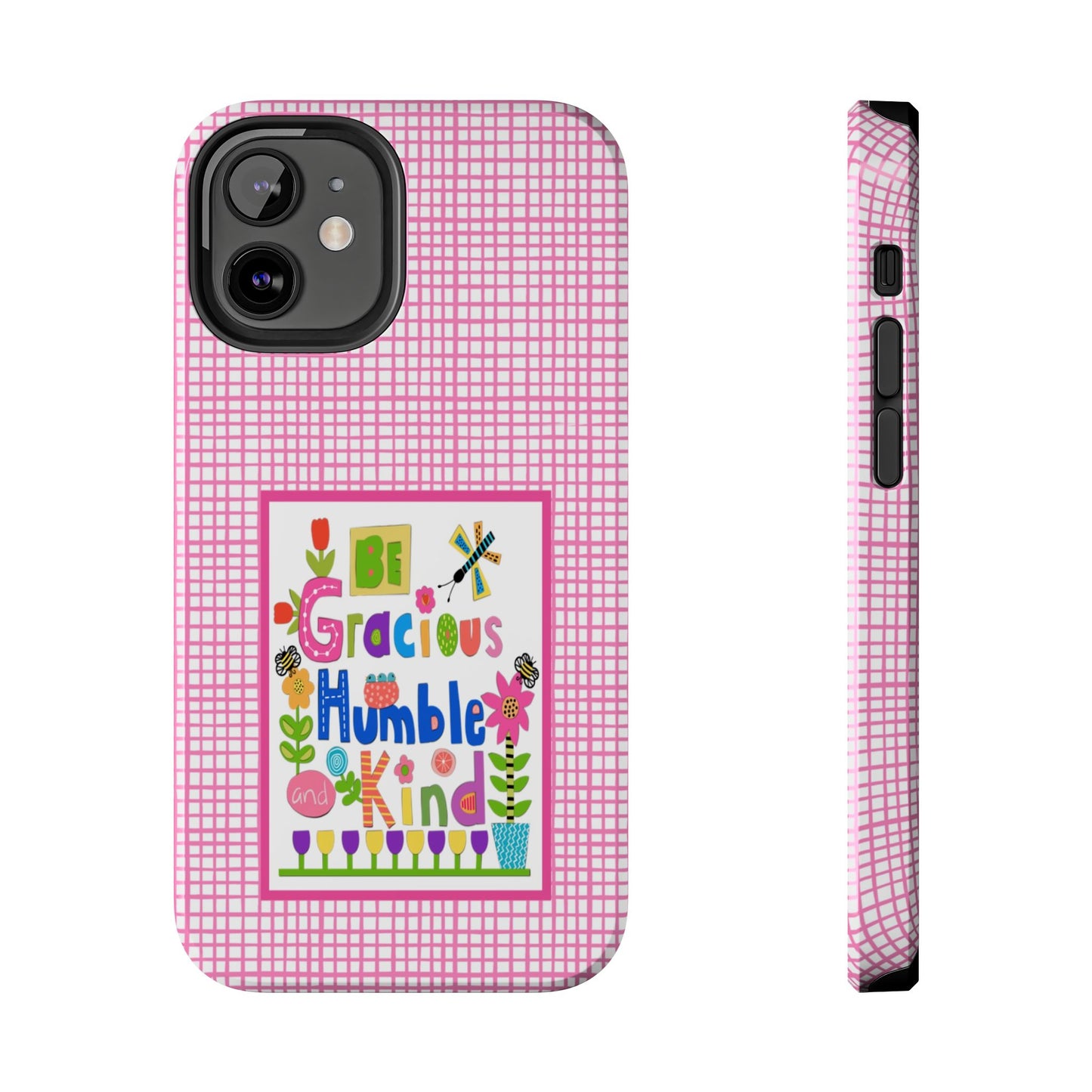 Be Gracious Humble and Kind Collage Tough Phone Cases