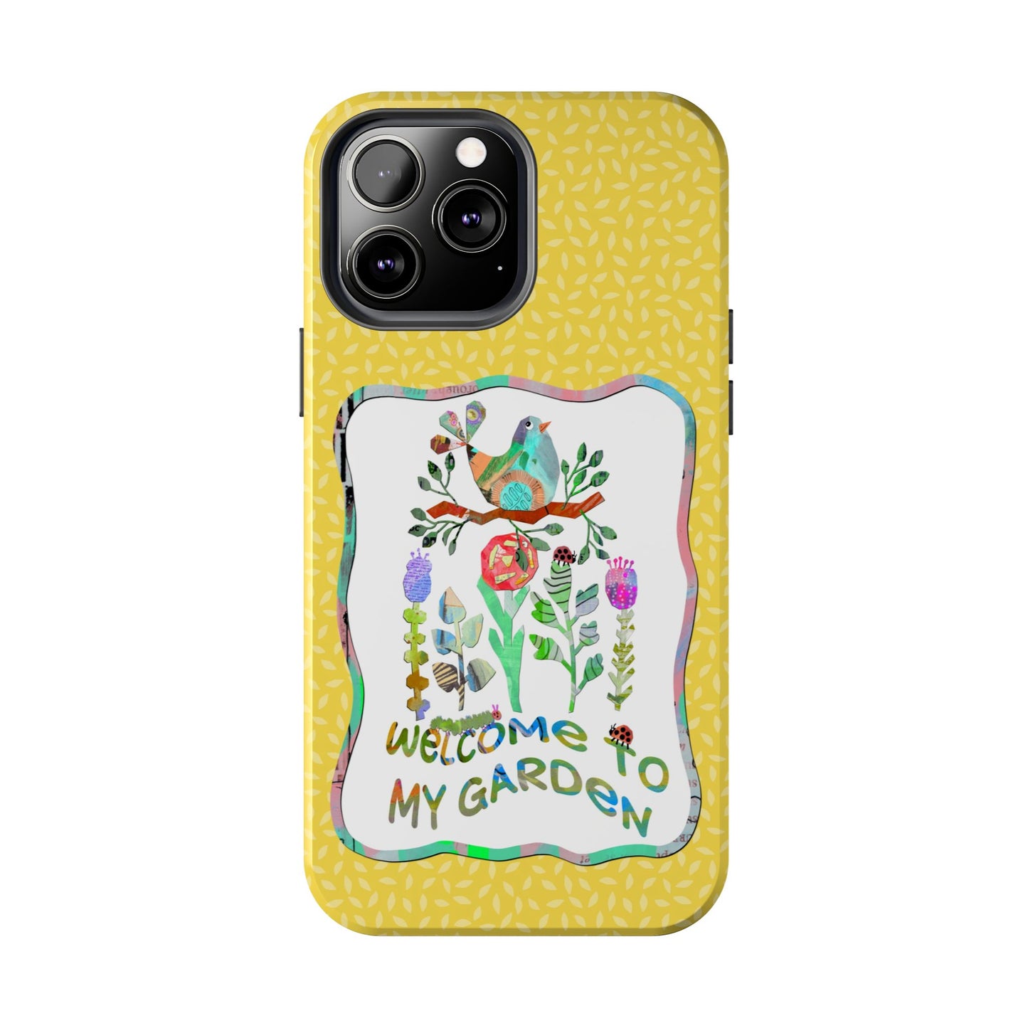 Welcome to My Garden Collage Tough Phone Case