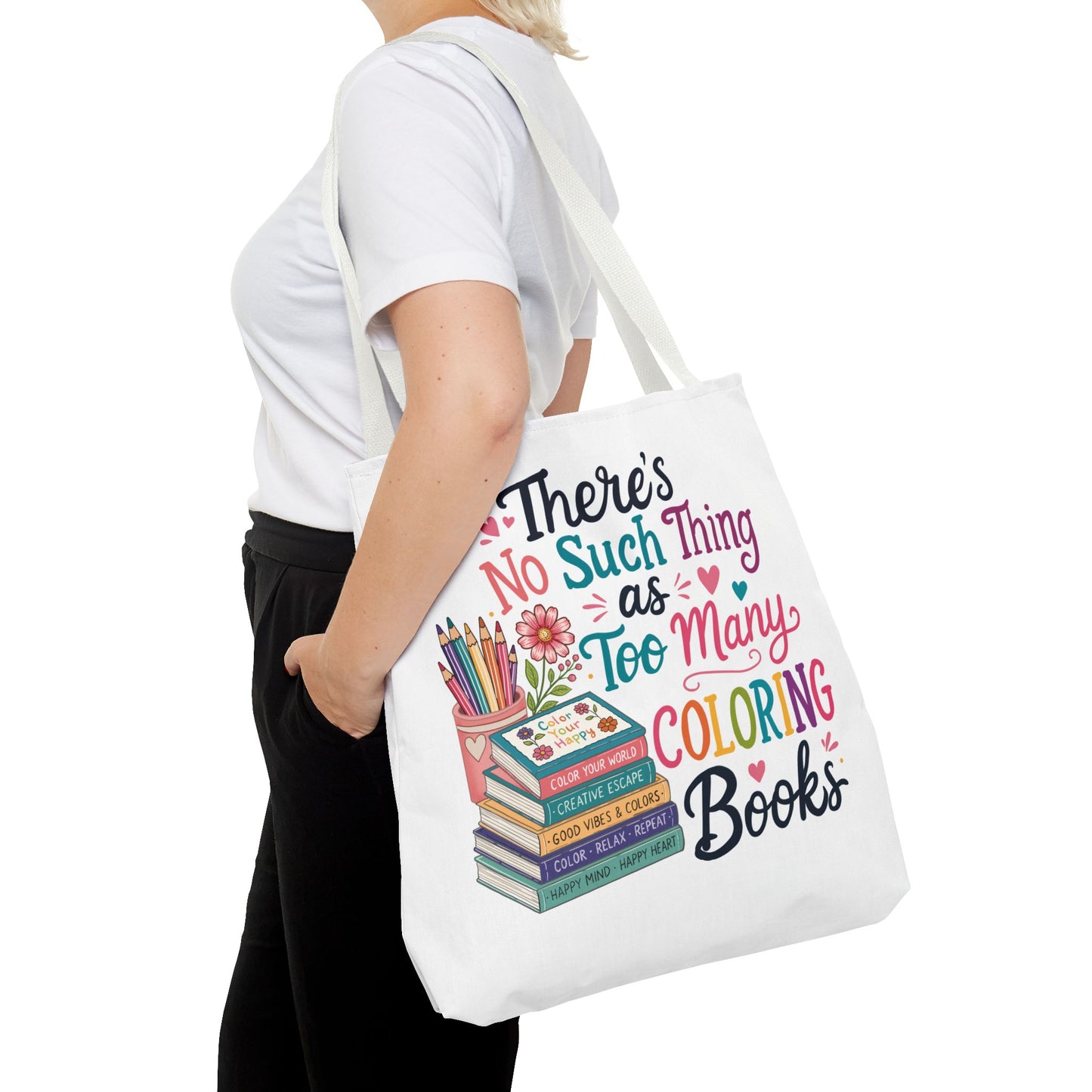 There's No Such Thing as Too Many Coloring Books Tote Bag