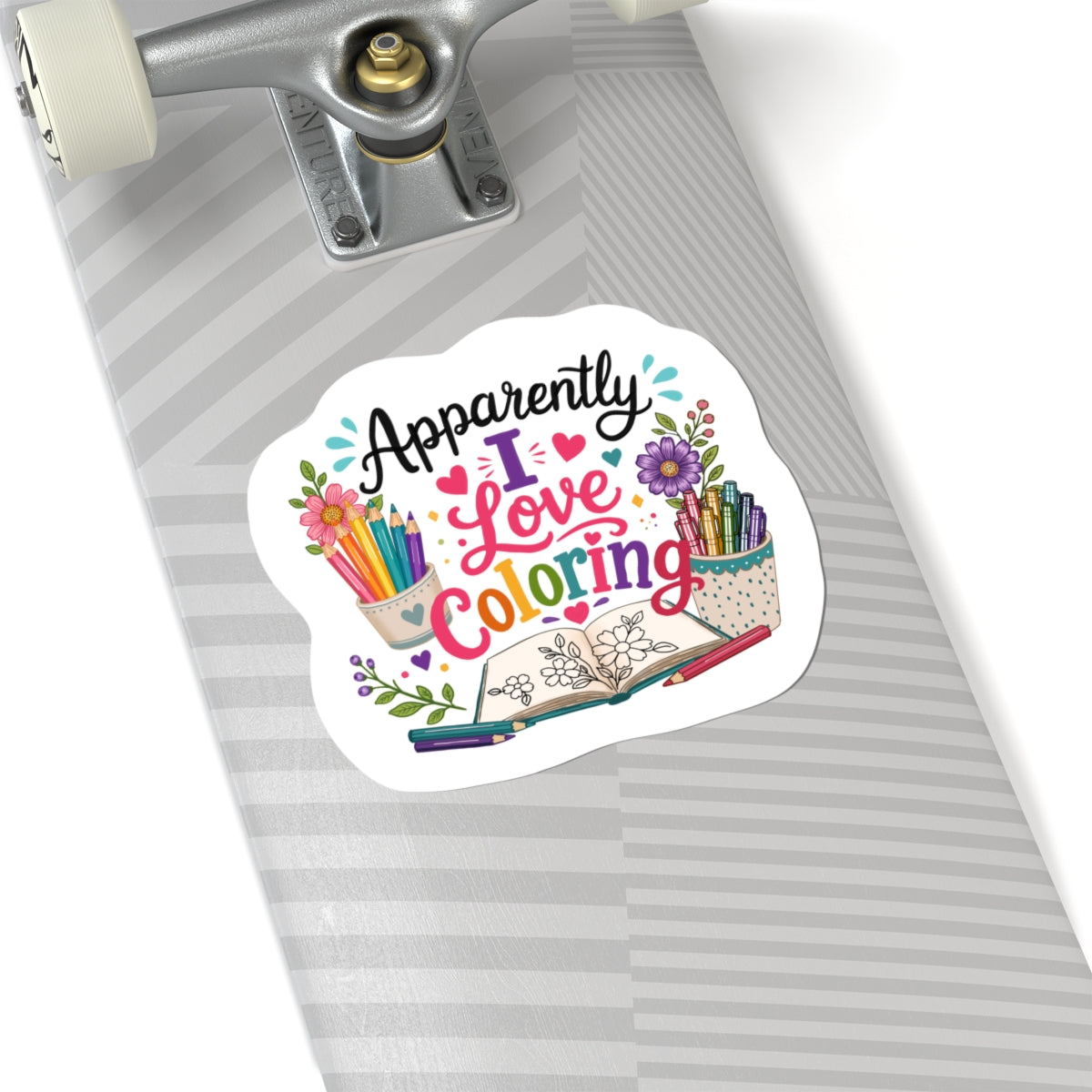 Coloring Enthusiast Sticker — "Apparently I Love Coloring" Kiss-Cut Sticker