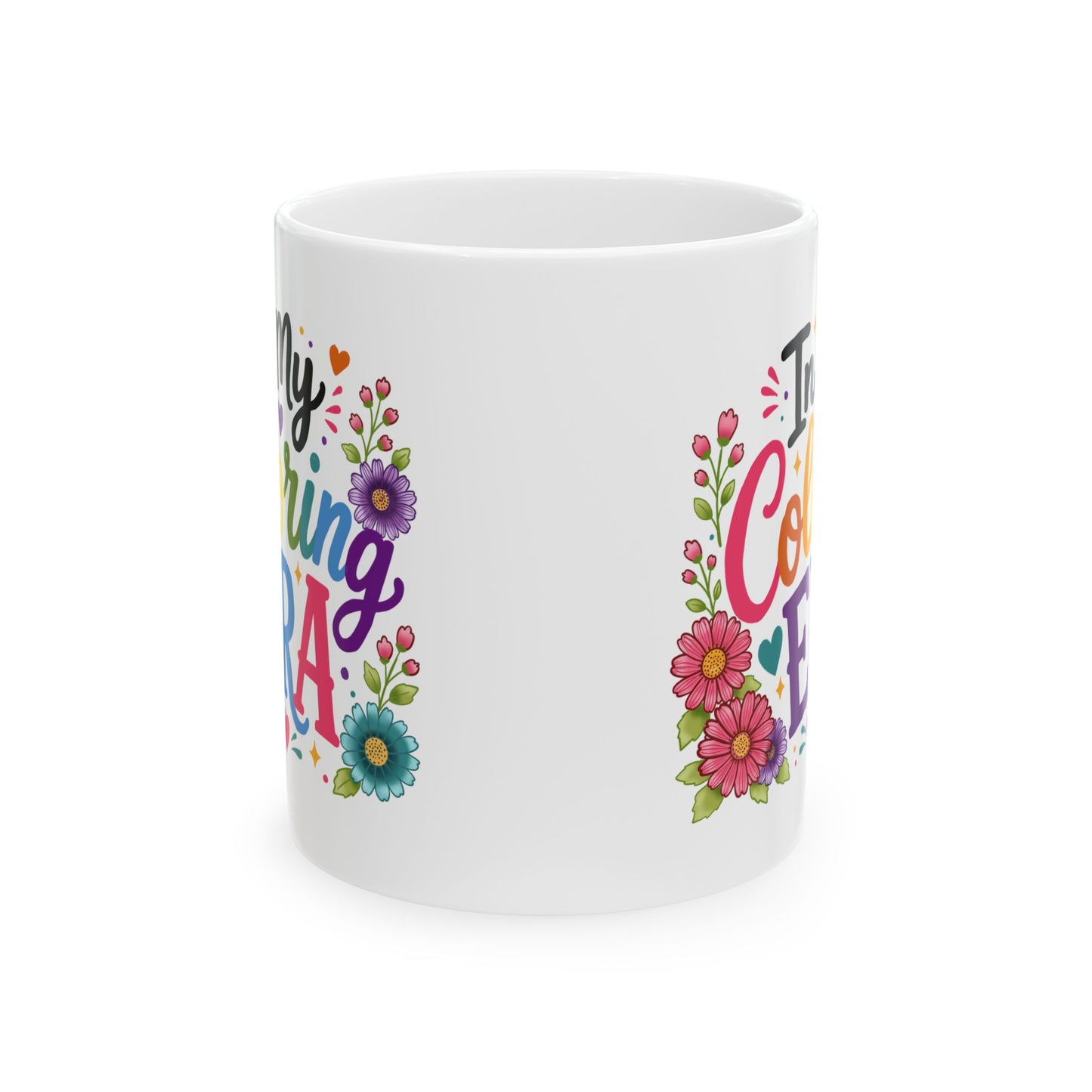 In My Coloring Era Ceramic Mug 11oz & 15oz