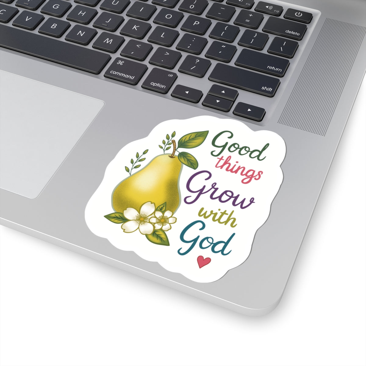 Good Things Grow with God Pear Sticker — Faith-Based Inspirational Kiss-Cut Sticker