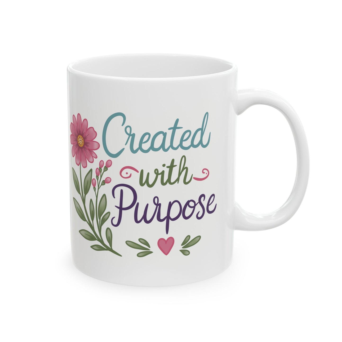 Ceramic Mug — 'Created with Purpose' Floral Inspirational Coffee Cup (11oz, 15oz)