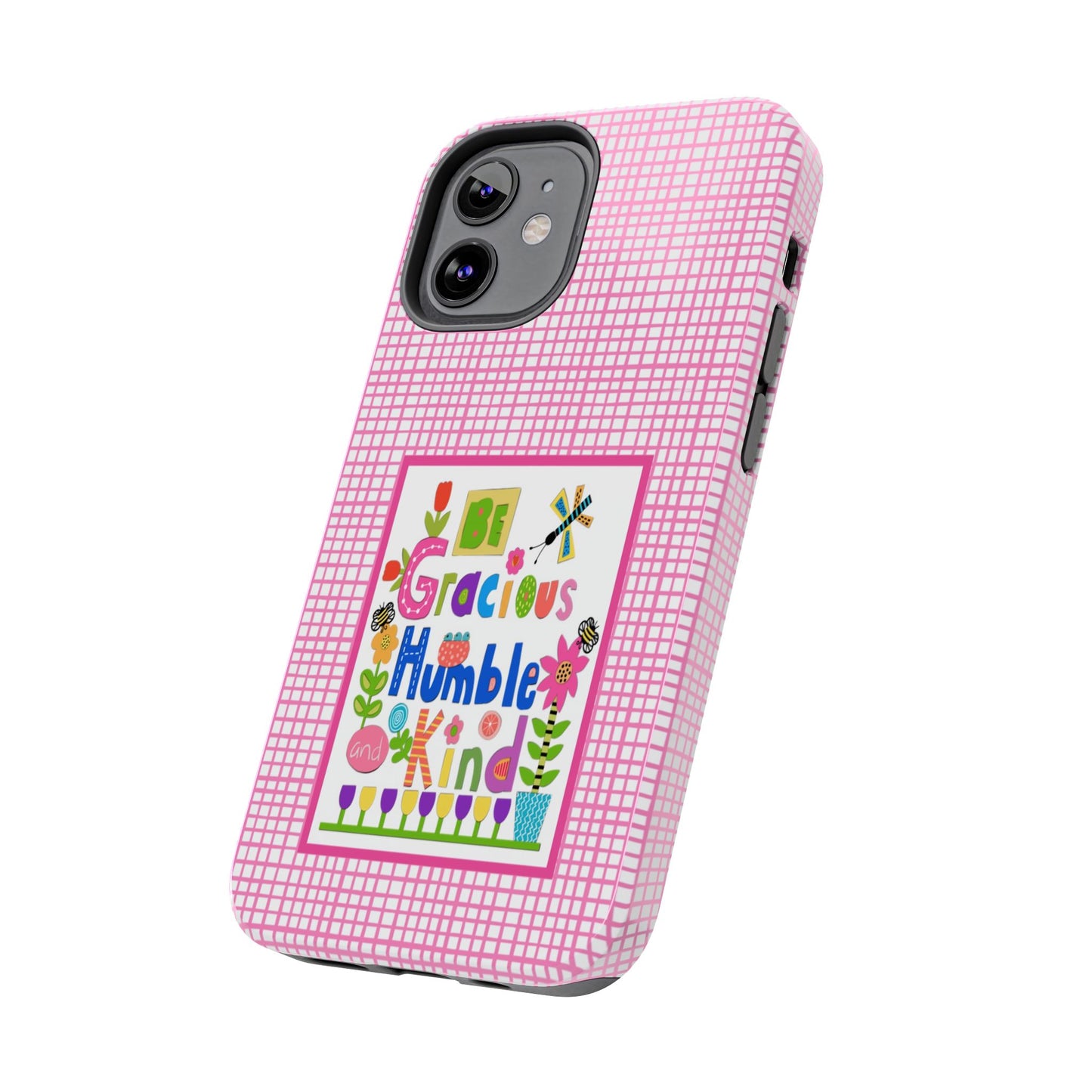 Be Gracious Humble and Kind Collage Tough Phone Cases