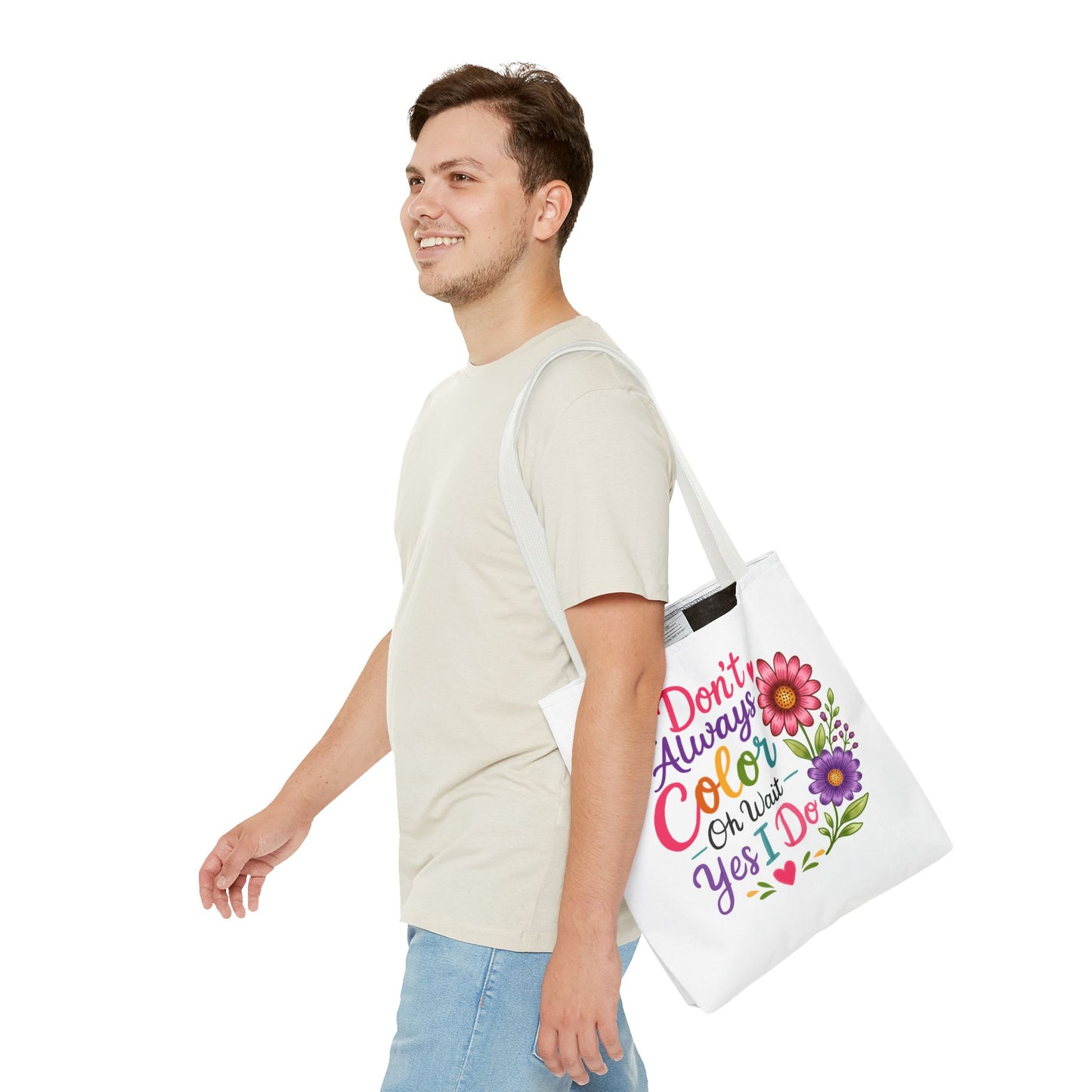 I Don’t Always Color, Oh Wait Yes I Do Tote Bag