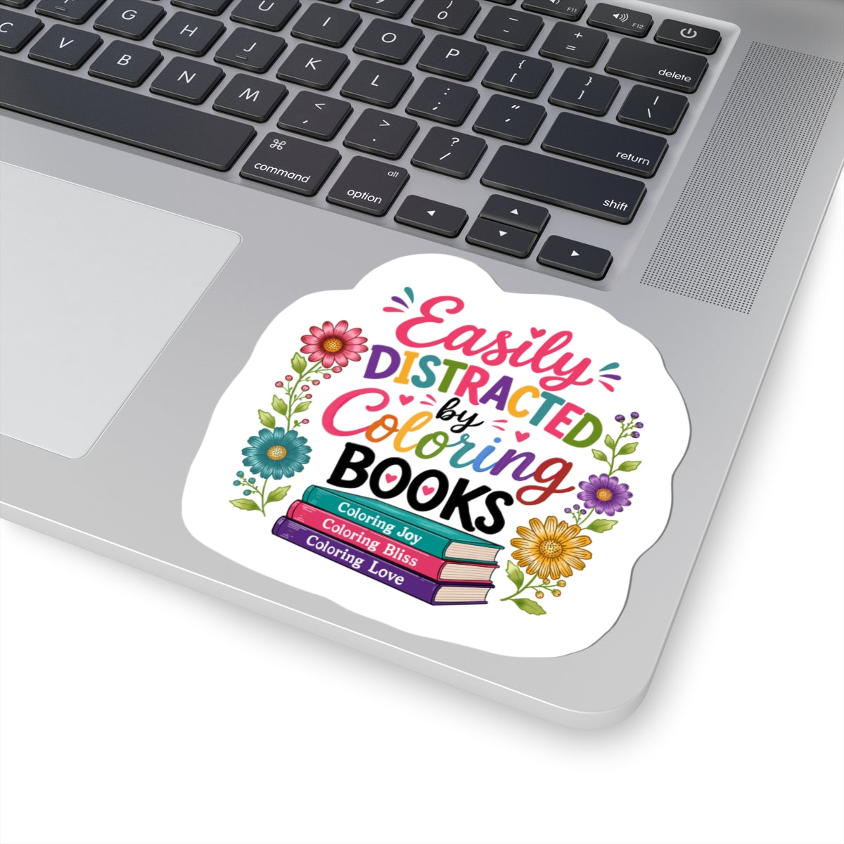 Easily Distracted by Coloring Books Sticker — Colorful Floral Booklover Kiss-Cut Sticker