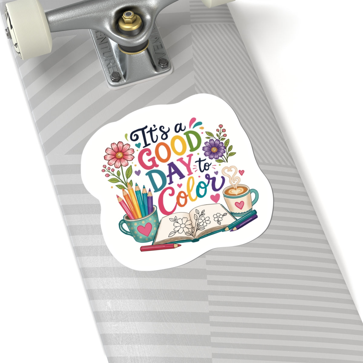 Kiss-Cut Sticker — "It's a Good Day to Color" Art & Coloring Inspirational Vinyl Sticker