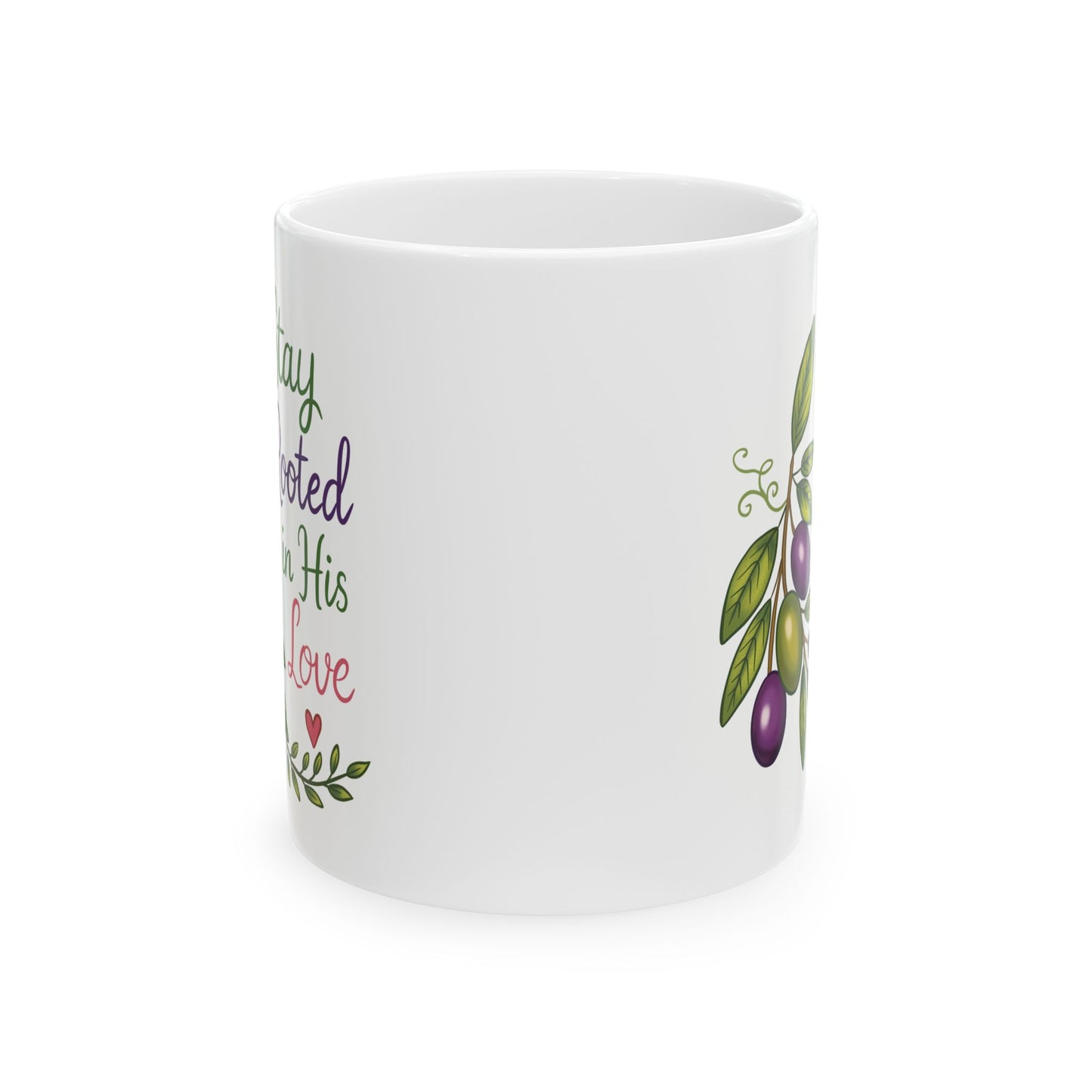 Stay Rooted in His Love Ceramic Mug — Botanical Coffee Tea Cup (11oz & 15oz)
