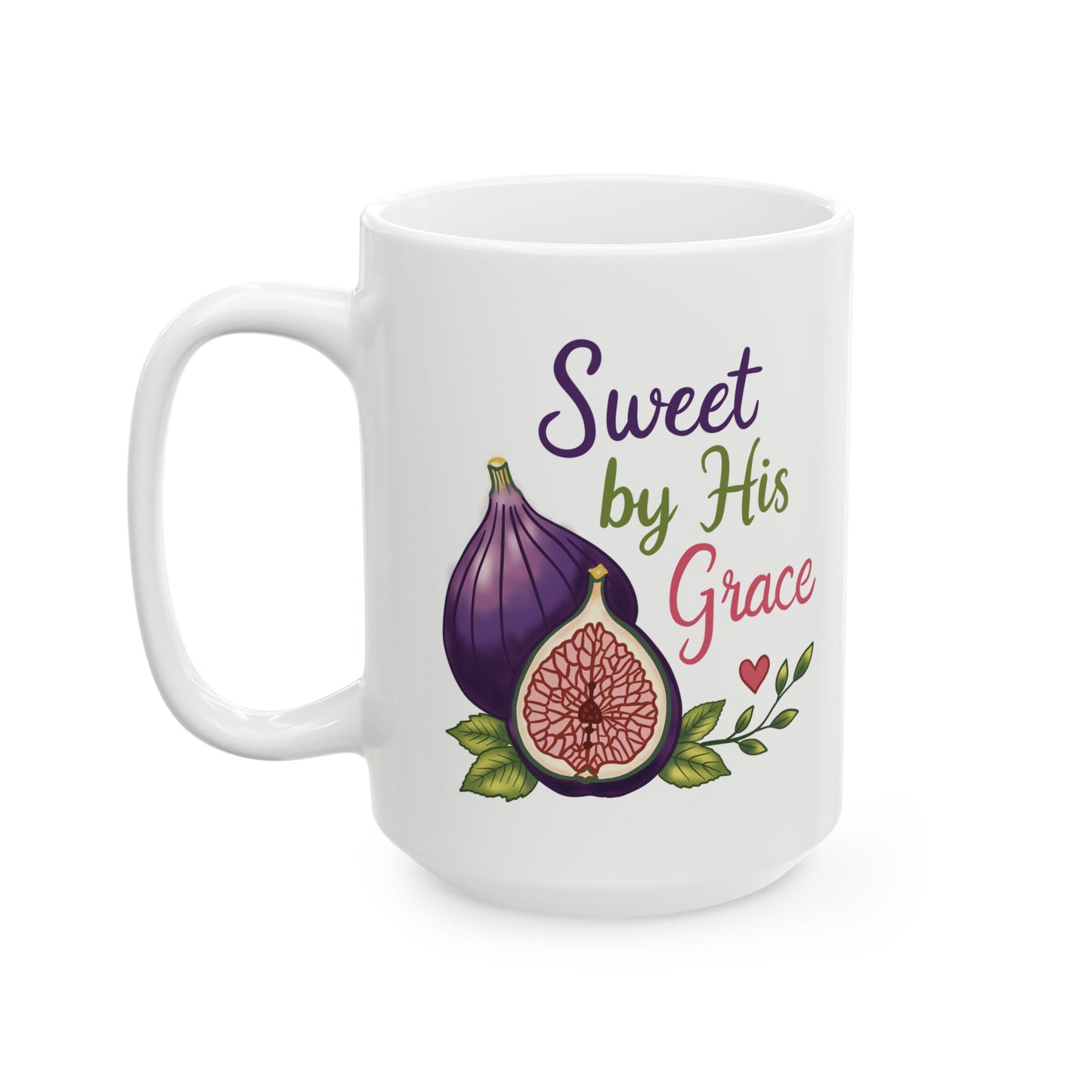 Sweet by His Grace Ceramic Mug — Botanical Coffee Tea Cup (11oz & 15oz)