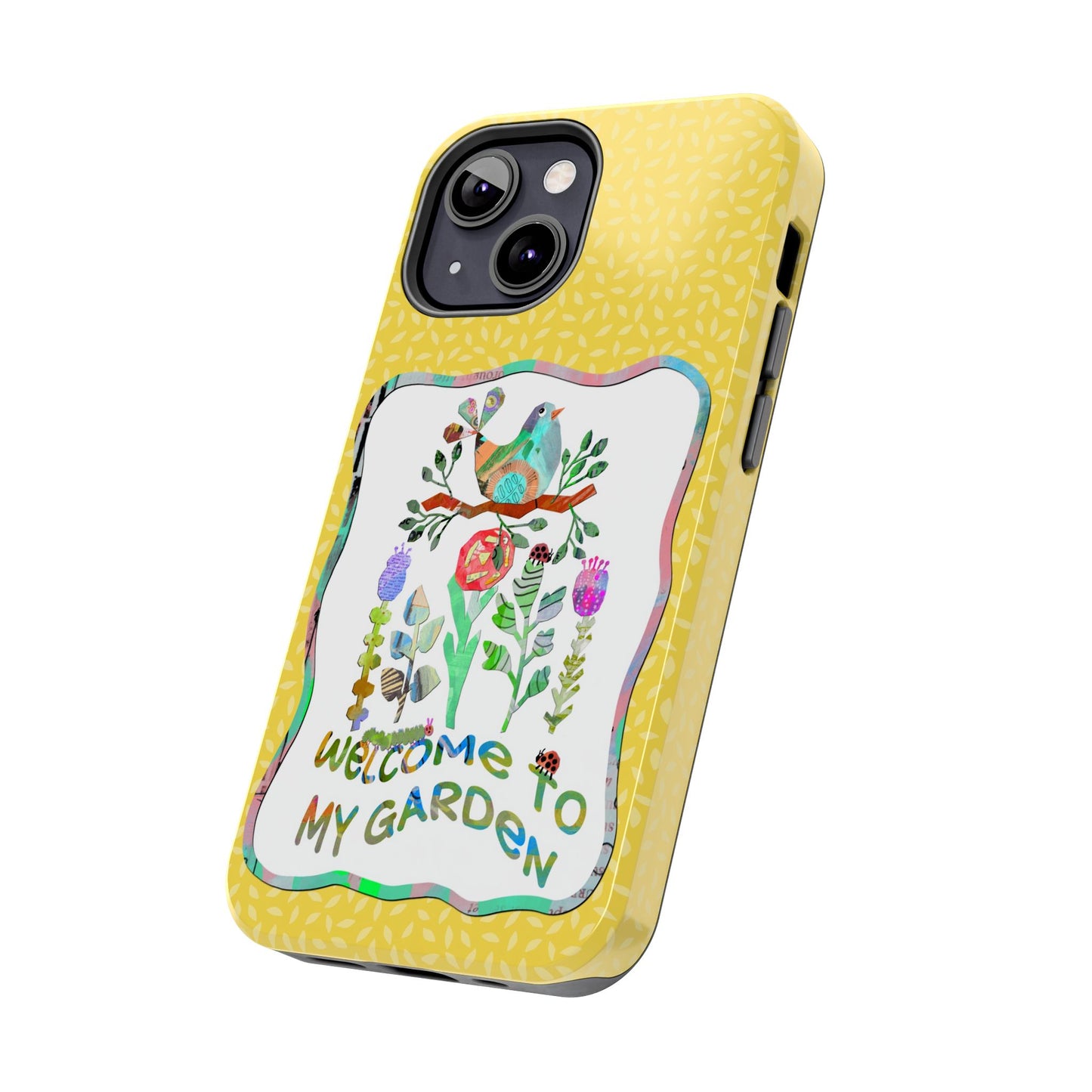 Welcome to My Garden Collage Tough Phone Case