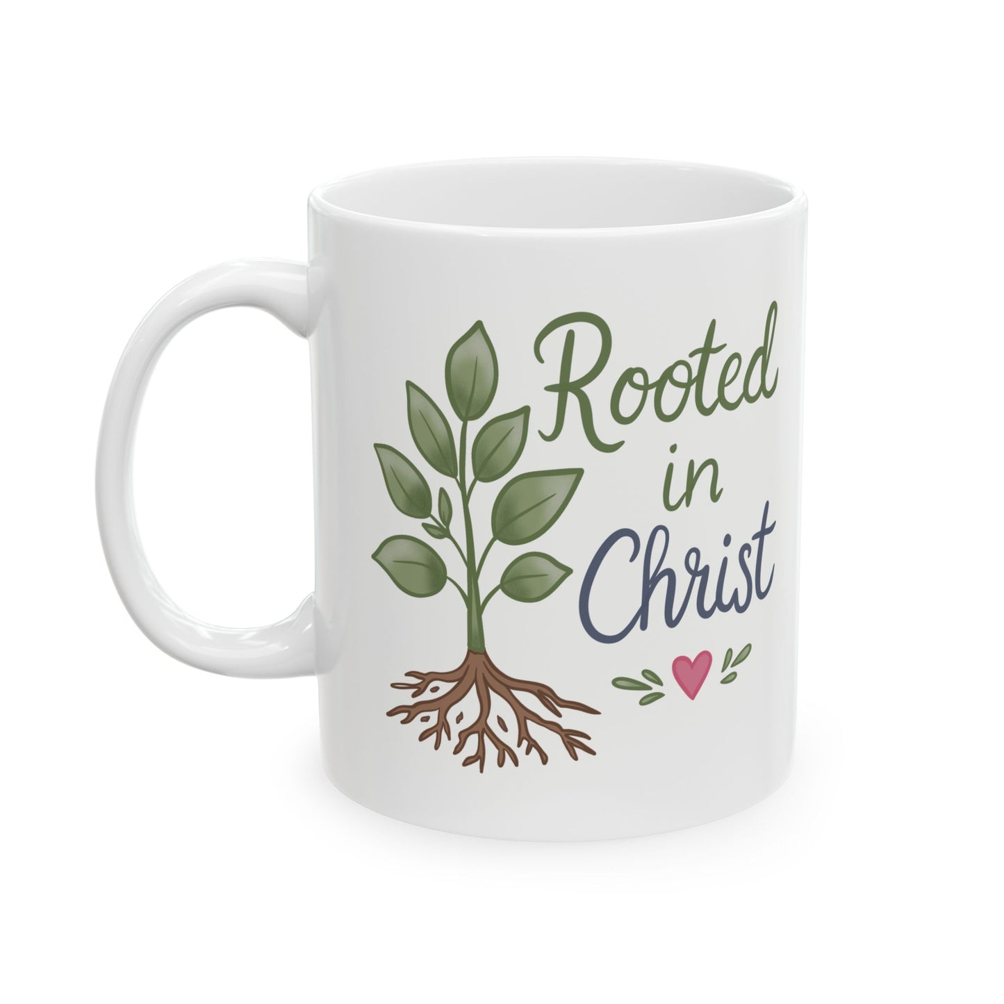 Rooted in Christ Ceramic Mug – Inspirational Faith Coffee Cup (11oz & 15oz)