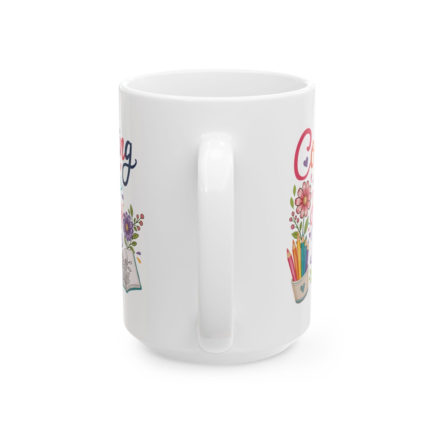 Coloring Is My Happy Place Ceramic Mug 11oz & 15oz