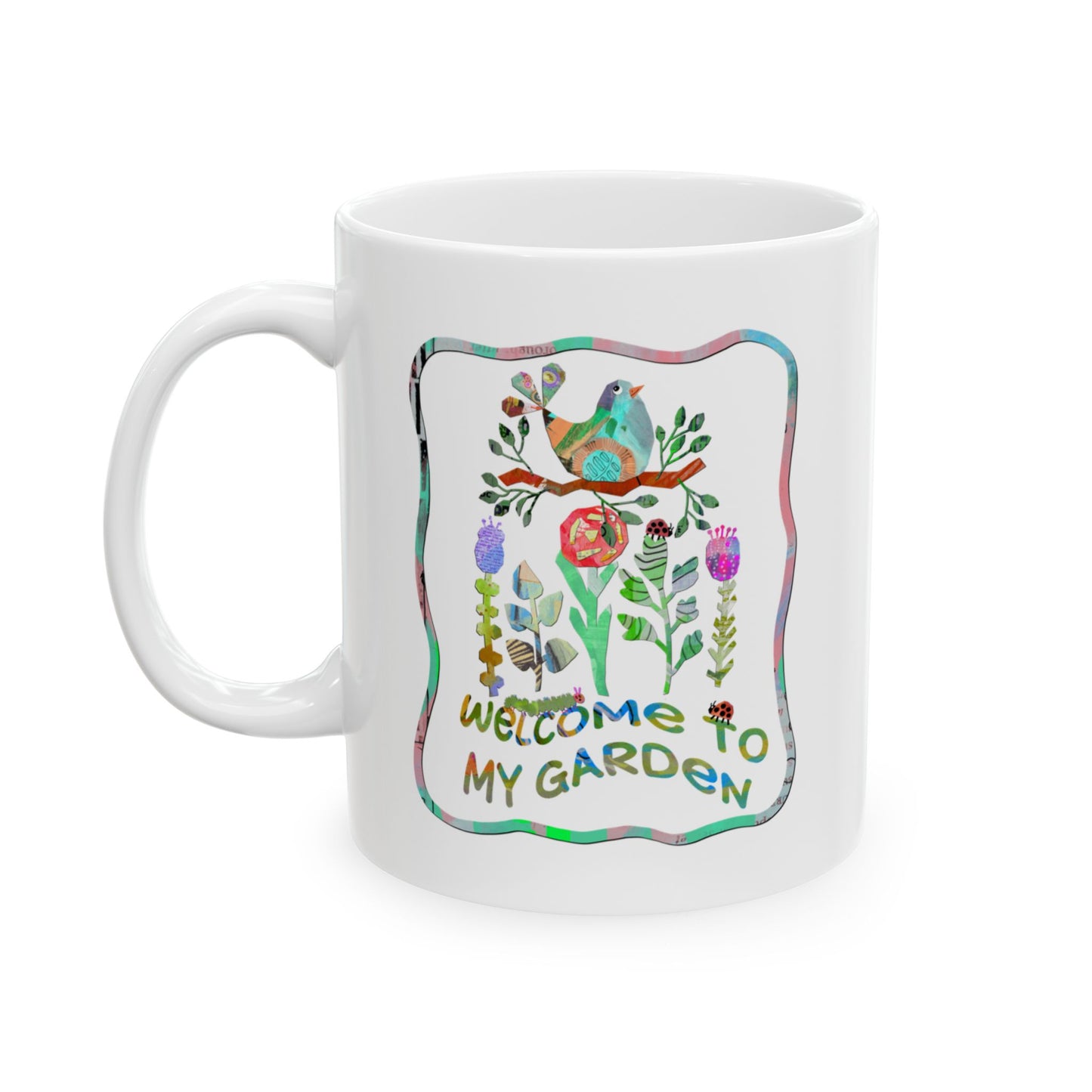 Welcome to My Garden Collage Ceramic Mug 11oz & 15oz