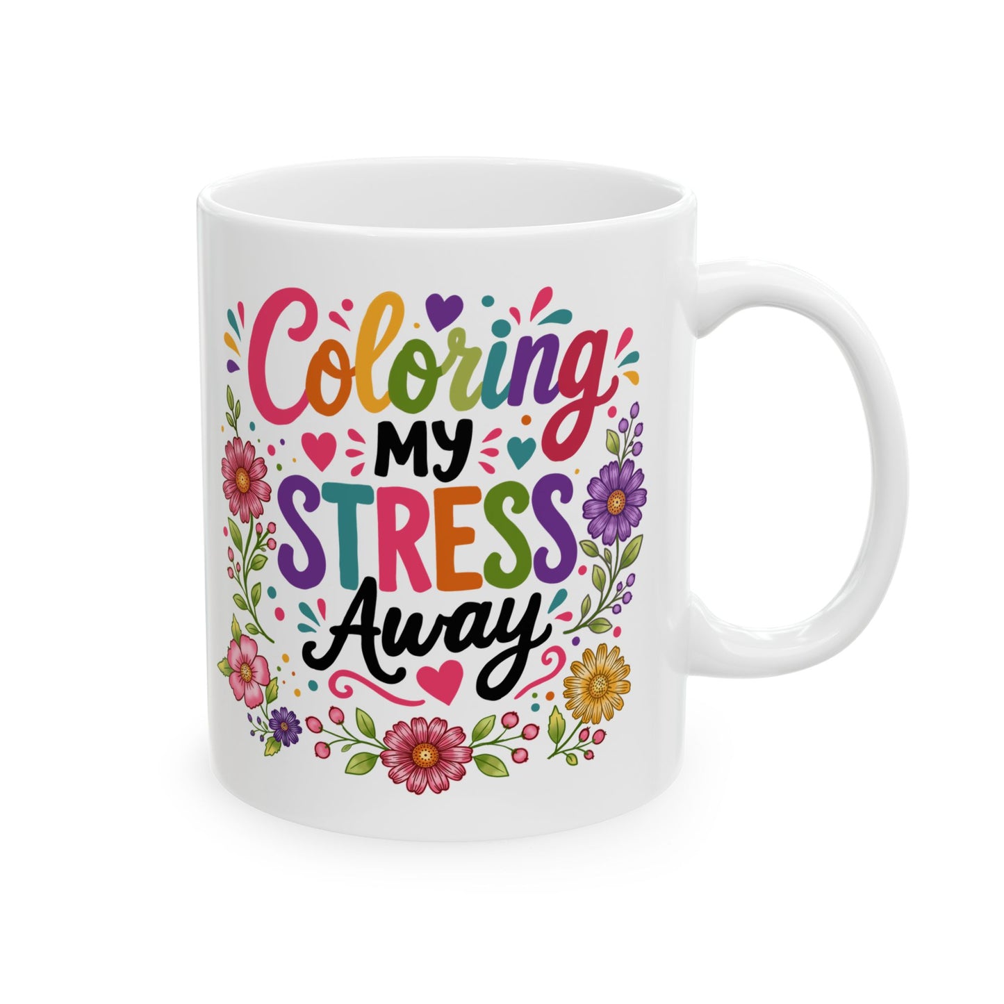 Coloring My Stress Away Ceramic Mug 11oz & 15oz