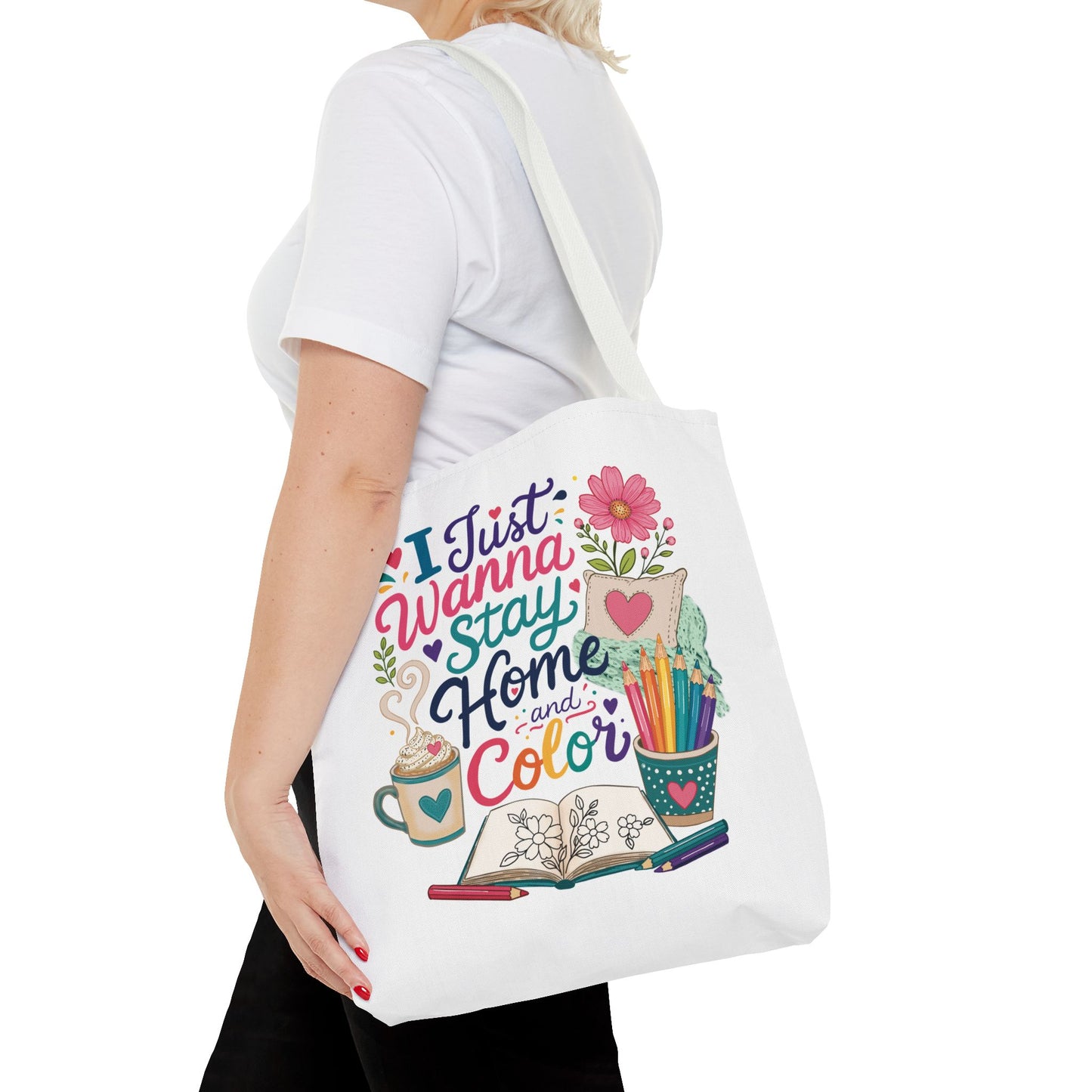I Just Wanna Stay Home & Color Print Tote Bag