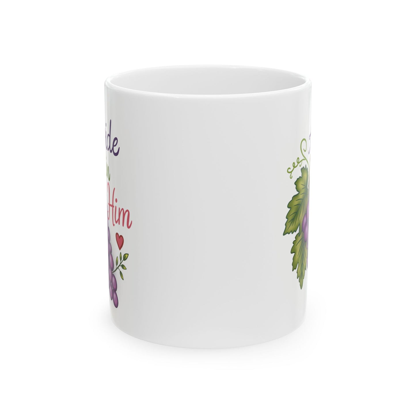 Abide in Him Ceramic Mug — Hand Painted Grapes Coffee Tea Cup (11oz & 15oz