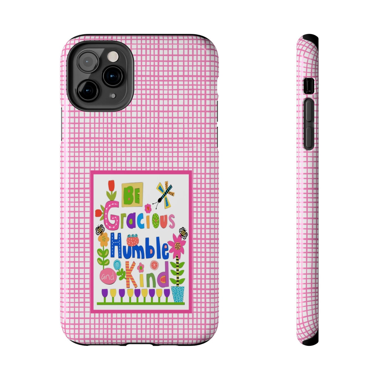 Be Gracious Humble and Kind Collage Tough Phone Cases