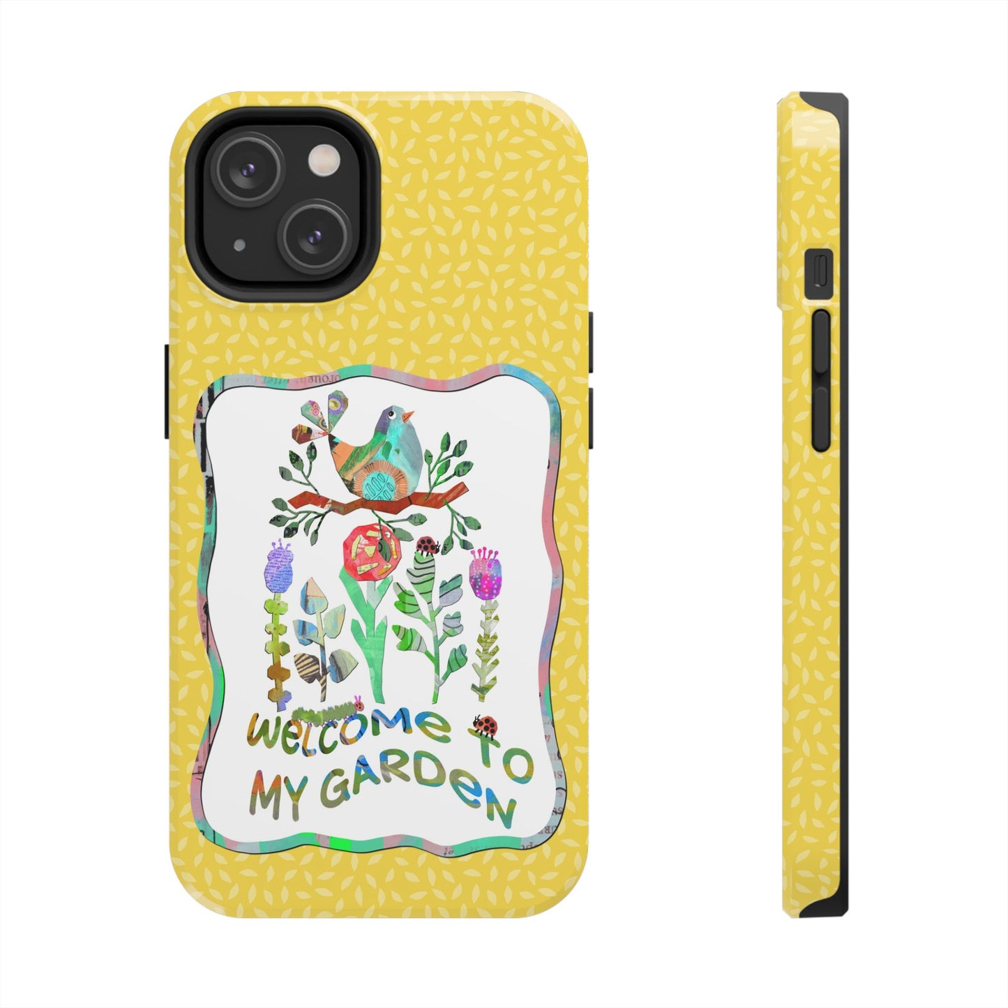 Welcome to My Garden Collage Tough Phone Case