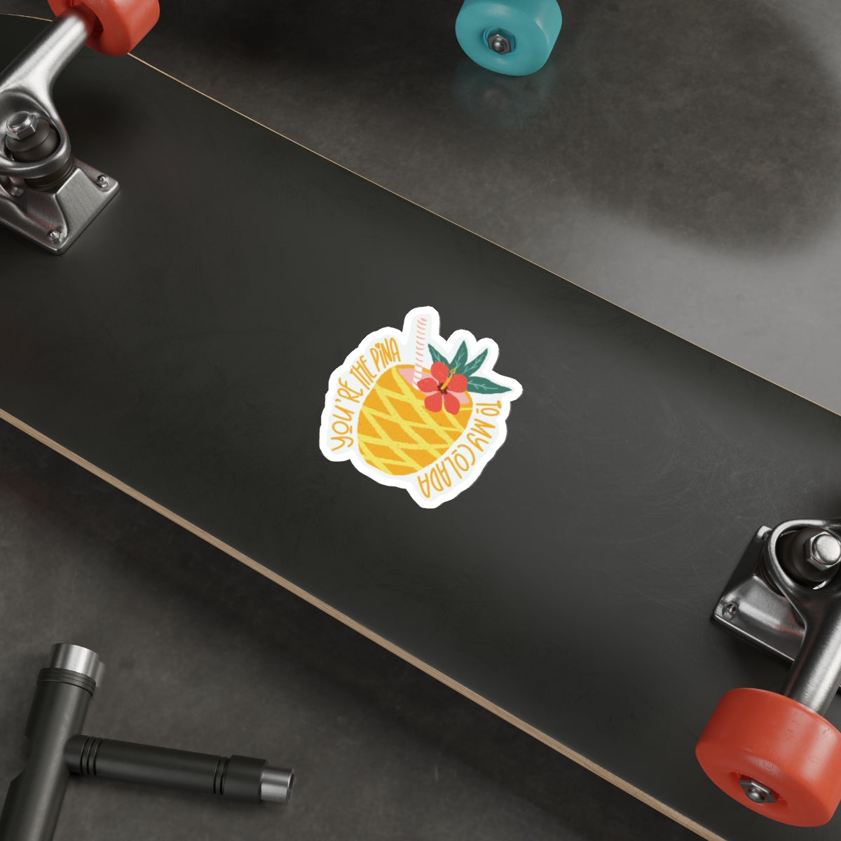 Pina Colada in a Pineapple - You’re the Pina to My Colada Quote Die-Cut Stickers