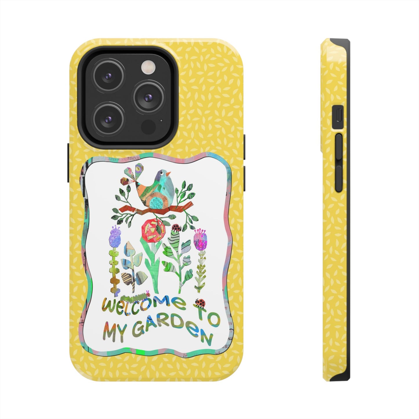 Welcome to My Garden Collage Tough Phone Case