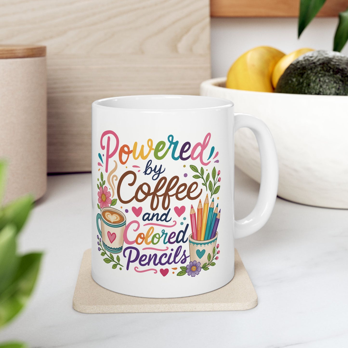 Powered by Coffee and Colored Pencils Ceramic Mug 11oz & 15oz