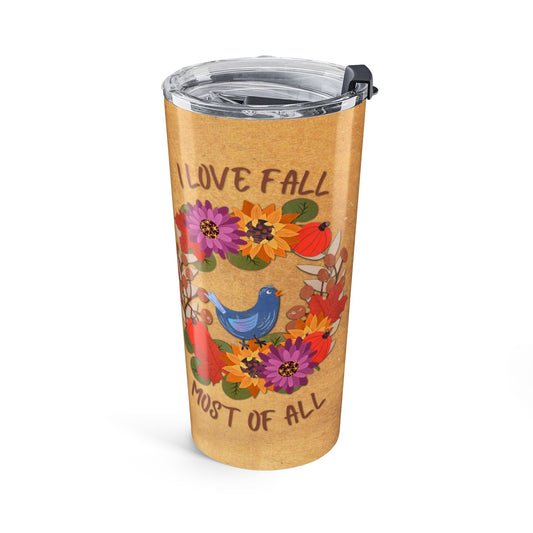 I Love Fall Most of All Autumn Wreath Collage Tumbler
