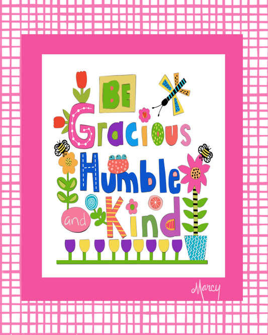 Be Gracious Humble and Kind Collage 8x10 Inch Illustration Digital Download