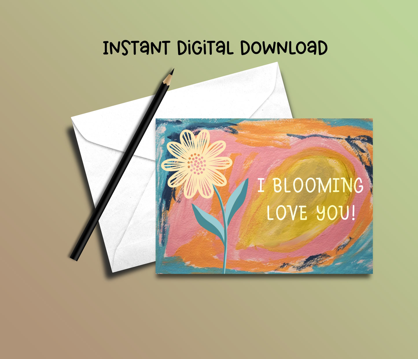 I Blooming Love You Valentine Card - Instant Digital Download