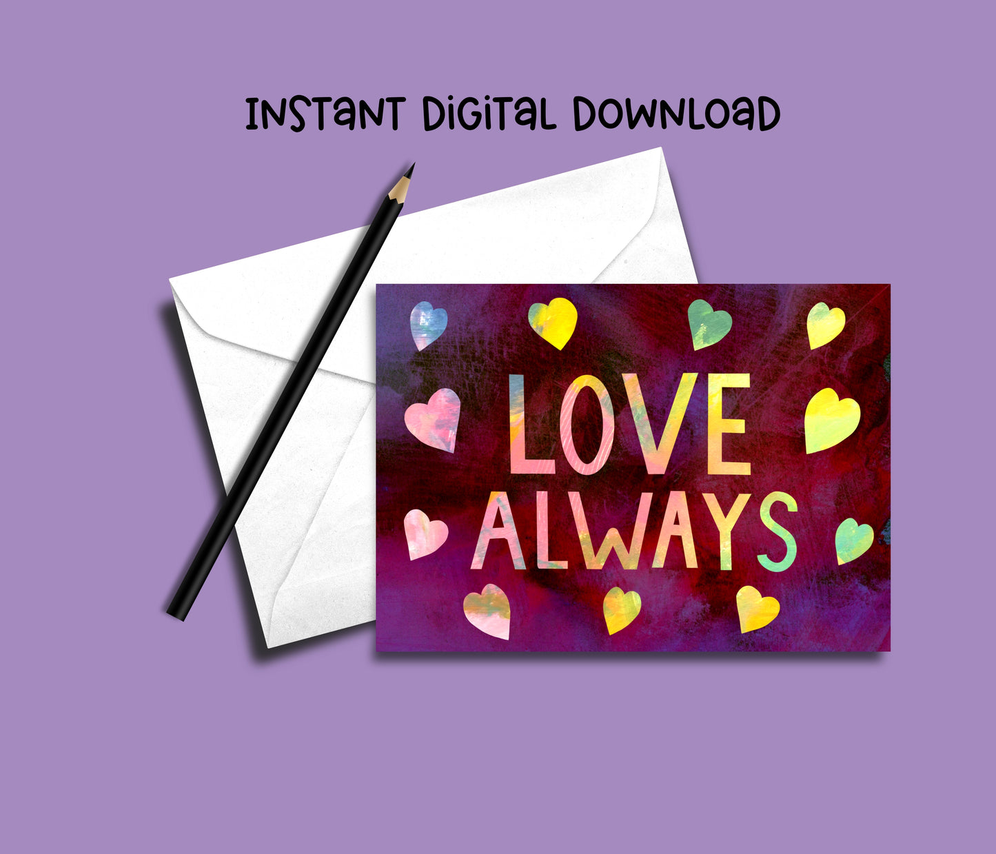 Love Always Valentine Card - Instant Digital Download