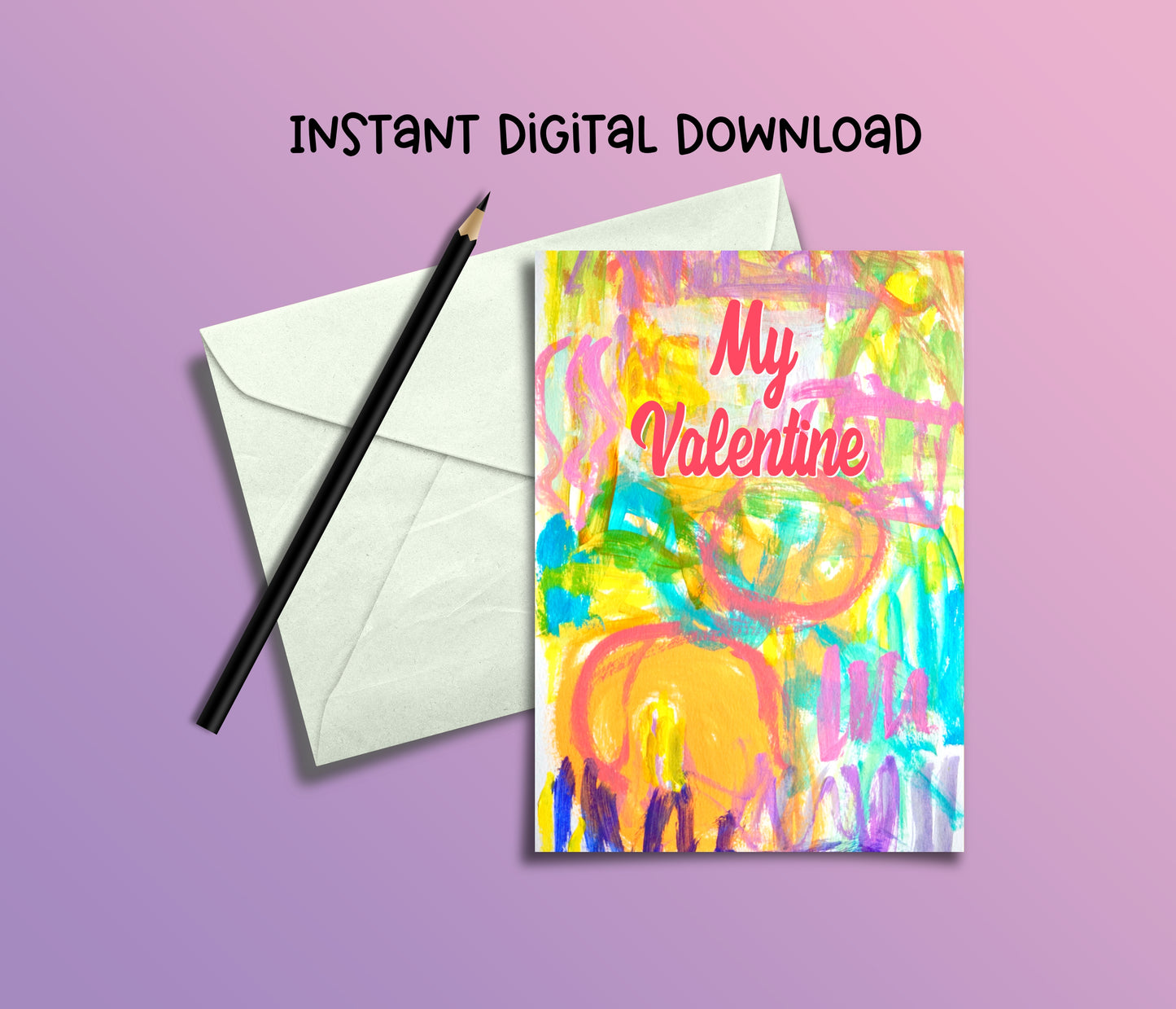 My Valentine Card - Instant Digital Download